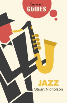 Jazz : A Beginner's Guide