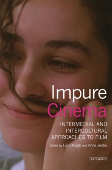 Impure Cinema : Intermedial and Intercultural Approaches to Film, Paperback Book Impure Cinema : Intermedial and Intercultural Approaches to Film, Paperback Book