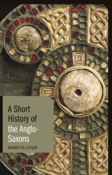 A Short History of the Anglo-Saxons, Paperback Book A Short History of the Anglo-Saxons, Paperback Book