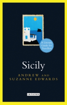Sicily : A Literary Guide for Travellers, Hardback Book Sicily : A Literary Guide for Travellers, Hardback Book