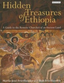 Hidden Treasures of Ethiopia : A Guide to the Remote Churches of an Ancient Land, Hardback Book Hidden Treasures of Ethiopia : A Guide to the Remote Churches of an Ancient Land, Hardback Book