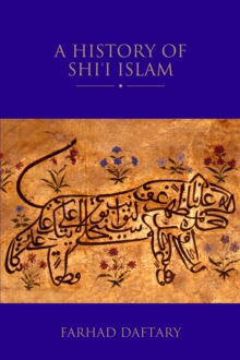 A History of Shi'i Islam, Hardback Book A History of Shi'i Islam, Hardback Book