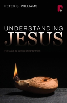 Understanding Jesus : Five Ways to Spiritual Enlightenment