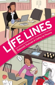 Life Lines : Two Friends Sharing Laughter, Challenges and Cupcakes