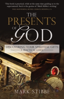 The Presents of God : Discovering your Spiritual Gifts. A Practical Guide