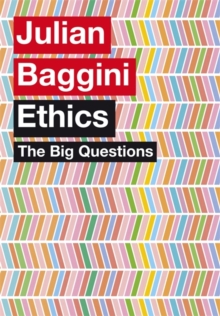 The Big Questions: Ethics, Hardback Book The Big Questions: Ethics, Hardback Book