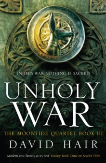 Unholy War : The Moontide Quartet Book 3