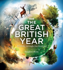 The Great British Year : Wildlife through the Seasons