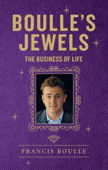 Boulle's Jewels : The Business of Life