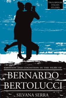 Emotion and Cognition in the Films of Bernardo Bertolucci, Paperback Book Emotion and Cognition in the Films of Bernardo Bertolucci, Paperback Book