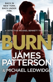 Burn : (Michael Bennett 7), Hardback Book Burn : (Michael Bennett 7), Hardback Book