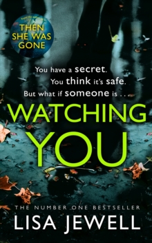 Watching You : Brilliant psychological crime from the author of THEN SHE WAS GONE, Hardback Book Watching You : Brilliant psychological crime from the author of THEN SHE WAS GONE, Hardback Book