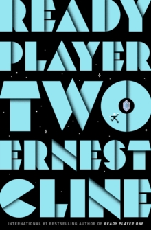 Ready Player Two : The highly anticipated sequel to READY PLAYER ONE, Hardback Book Ready Player Two : The highly anticipated sequel to READY PLAYER ONE, Hardback Book