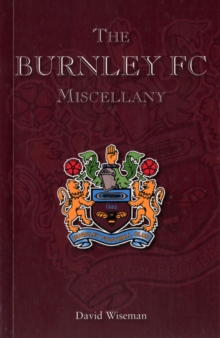 The Burnley FC Miscellany