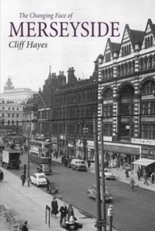 The Changing Face of Merseyside