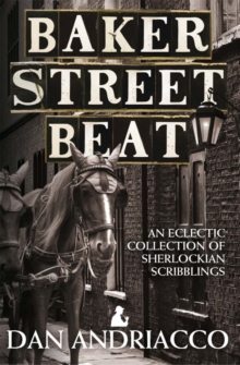 Baker Street Beat : An Eclectic Collection of Sherlockian Scribblings