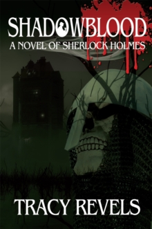 Shadowblood : A Novel of Sherlock Holmes