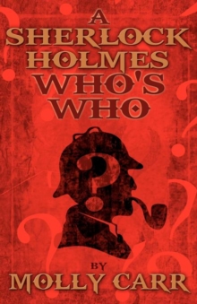 A Sherlock Holmes Who's Who (With of Course Dr. Watson), Paperback / softback Book A Sherlock Holmes Who's Who (With of Course Dr. Watson), Paperback / softback Book