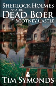 Sherlock Holmes and the Dead Boer at Scotney Castle