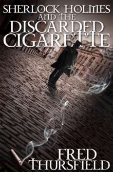 Sherlock Holmes and the Discarded Cigarette