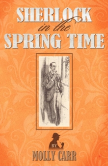 Sherlock in the Spring Time, Paperback / softback Book Sherlock in the Spring Time, Paperback / softback Book