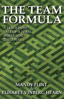 The Team Formula - A Leadership Tale of a Team That Found Their Way