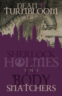 Sherlock Holmes and the Body Snatchers, Paperback / softback Book Sherlock Holmes and the Body Snatchers, Paperback / softback Book