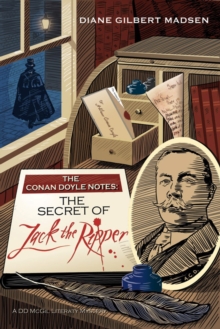 The Conan Doyle Notes : The Secret of Jack The Ripper