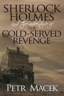 Sherlock Holmes and The Adventure of The Cold-Served Revenge