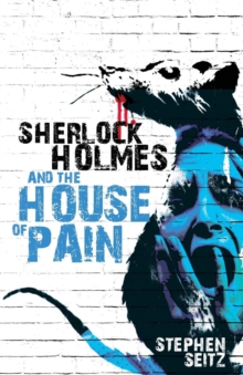 Sherlock Holmes and the House of Pain, Paperback / softback Book Sherlock Holmes and the House of Pain, Paperback / softback Book