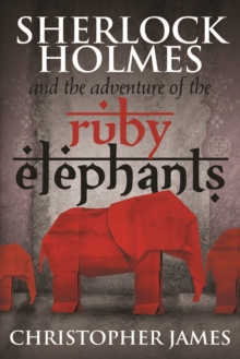 Sherlock Holmes and The Adventure of the Ruby Elephants