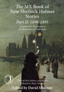 The MX Book of New Sherlock Holmes Stories: 1890 to 1895 : Part II