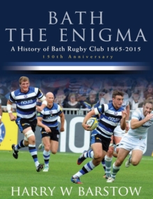 Bath the Enigma - The History of Bath Rugby Club, Paperback Book Bath the Enigma - The History of Bath Rugby Club, Paperback Book