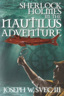 Sherlock Holmes in The Nautilus Adventure