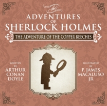 The Adventure of the Copper Beeches - The Adventures of Sherlock Holmes Re-Imagined, Paperback / softback Book The Adventure of the Copper Beeches - The Adventures of Sherlock Holmes Re-Imagined, Paperback / softback Book