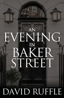 Holmes and Watson - An Evening in Baker Street, Paperback / softback Book Holmes and Watson - An Evening in Baker Street, Paperback / softback Book