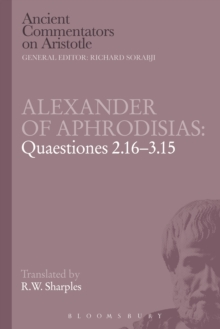 Alexander of Aphrodisias: Quaestiones 2.16-3.15