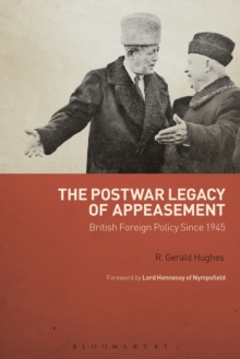 The Postwar Legacy of Appeasement : British Foreign Policy Since 1945