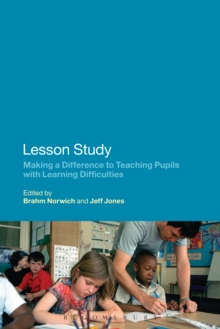 Lesson Study : Making a Difference to Teaching Pupils with Learning Difficulties