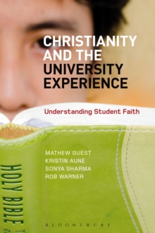 Christianity and the University Experience : Understanding Student Faith