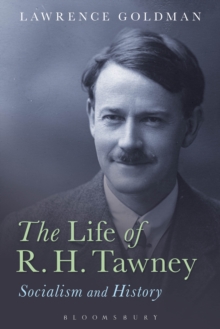 The Life of R. H. Tawney : Socialism and History