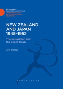 New Zealand and Japan 1945-1952 : The Occupation and the Peace Treaty