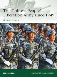 The Chinese People's Liberation Army Since 1949 : Ground Forces, Paperback Book The Chinese People's Liberation Army Since 1949 : Ground Forces, Paperback Book