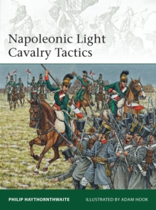 Napoleonic Light Cavalry Tactics, Paperback / softback Book Napoleonic Light Cavalry Tactics, Paperback / softback Book