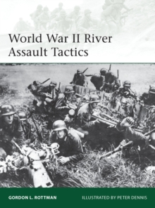 World War II River Assault Tactics, Paperback / softback Book World War II River Assault Tactics, Paperback / softback Book