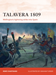 Talavera 1809 : Wellington's lightning strike into Spain, Paperback Book Talavera 1809 : Wellington's lightning strike into Spain, Paperback Book