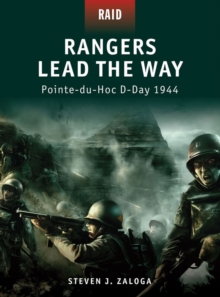 Rangers Lead the Way : Pointe-Du-Hoc D-Day 1944