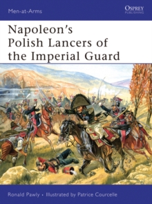 Napoleons Polish Lancers of the Imperial Guard