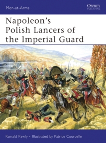 Napoleons Polish Lancers of the Imperial Guard