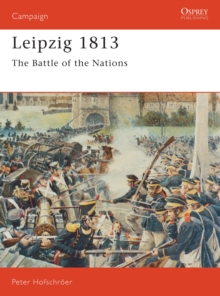 Leipzig 1813 : The Battle of the Nations